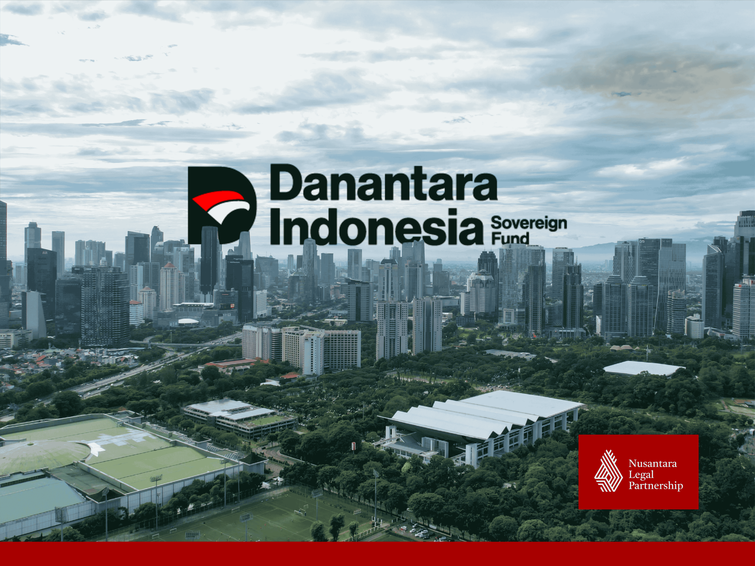 Danantara Mengubah Investasi Negara Menjadi Nilai Tambah bagi Rakyat